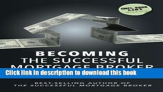 Download  Becoming the Successful Mortgage Broker  Online