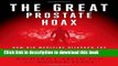 Books The Great Prostate Hoax: How Big Medicine Hijacked the PSA Test and Caused a Public Health