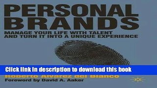 [Read PDF] Personal Brands: Manage Your Life with Talent and Turn it into a Unique Experience