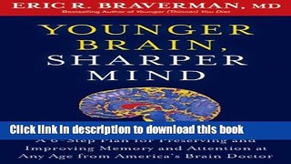 Ebook Younger Brain, Sharper Mind: A 6-Step Plan for Preserving and Improving Memory and Attention