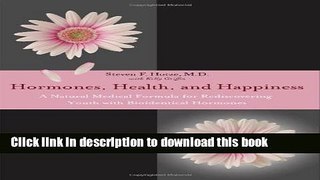 Books Hormones, Health, and Happiness: A Natural Medical Formula for Rediscovering Youth with