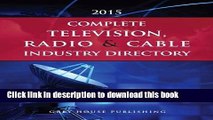 [Read PDF] Complete Television, Radio   Cable Industry Directory 2015 (Broadcasting   Cable