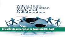 Books Wikis: Tools for information Work and Collaboration Free Online