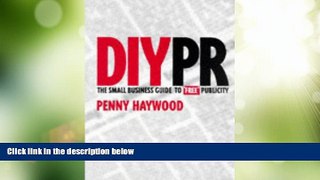 Must Have PDF  Diy Pr: The Small Business Guide to  Free  Publicity  Best Seller Books Most Wanted
