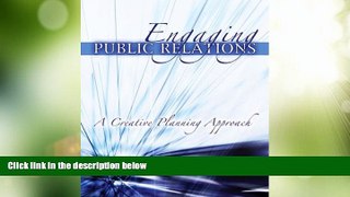 Big Deals  ENGAGING PUBLIC RELATIONS: A CREATIVE PLANNING APPROACH  Free Full Read Best Seller