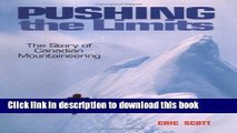 Ebook Pushing the Limits: The Story of Canadian Mountaineering Free Online