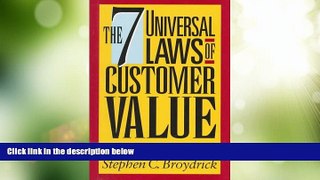 Big Deals  The 7 Universal Laws of Customer Value: How to Win Customers   Influence Markets  Free