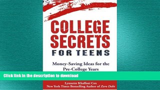 FAVORIT BOOK College Secrets for Teens: Money Saving Ideas for the Pre-College Years FREE BOOK