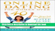 Books Online Dating For Women Over 40: The Hopeful Woman s 10 Step Guide to Enjoyment and Success