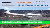 Books Fishing the Beartooths: An Angler s Guide To More Than 400 Prime Fishing Spots (Regional