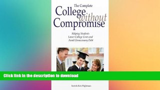 PDF ONLINE The Complete College Without Compromise - Helping Students Lower College Costs and