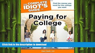 FAVORIT BOOK The Complete Idiot s Guide to Paying for College (Idiot s Guides) READ EBOOK