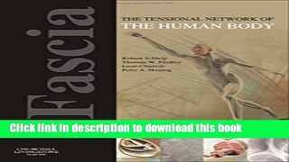 Ebook Fascia: the Tensional Network of the Human Body: the Science and Clinical Applications in