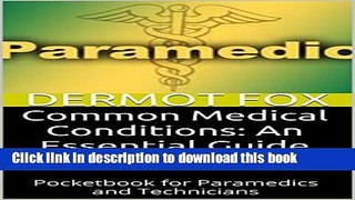 Books Common Medical Conditions: An Essential Guide for Paramedics: Pocketbook for Paramedics and