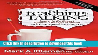 Ebook The Teaching of Talking: Learn to Do Expert Speech Therapy at Home With Children and Adults