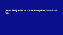 [Read PDF] Kali Linux CTF Blueprints Download Free