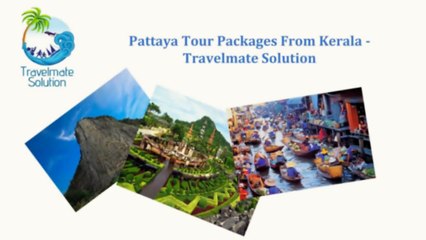Tour Package To Pattaya | Flight Tickets for Low Prices in Thrissur