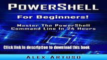 Books PowerShell: For Beginners! Master The PowerShell Command Line In 24 Hours (Python