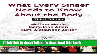 Ebook What Every Singer Needs to Know About the Body, Third Edition Full Online