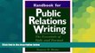 READ FREE FULL  Handbook for Public Relations Writing: The Essentials of Style and Format