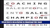 [Read PDF] Coaching Salespeople into Sales Champions: A Tactical Playbook for Managers and