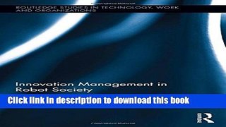 [Read PDF] Innovation Management in Robot Society (Routledge Studies in Technology, Work and