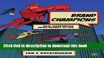 [Read PDF] Brand Champions: How Superheroes bring Brands to Life Ebook Online