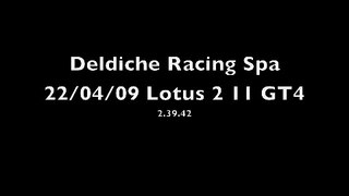 Lotus 2 Eleven GT4 Deldiche Racing Spa 22 April 09