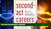 READ THE NEW BOOK Second-Act Careers: 50+ Ways to Profit from Your Passions During Semi-Retirement