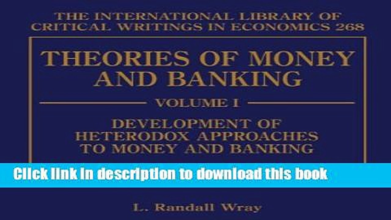 [Download] Theories of Money and Banking (International Library of Critical Writings in Economics
