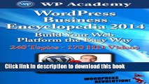 Ebook WordPress Business Encyclopedia 2014: Build Your Web Platform the Easy Way Full Download