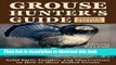 Books Grouse Hunter s Guide: Solid Facts, Insights, and Observations on How to Hunt Ruffled Grouse