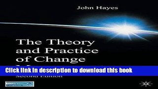 Books The Theory and Practice of Change Management: Second Edition Full Online