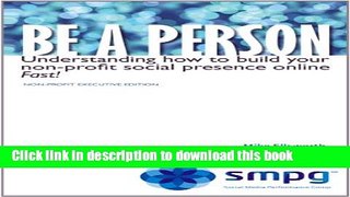 Ebook Be a Person - Non-Profit Executive Edition (Everything you need to build your social