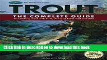 Books Trout: The Complete Guide to Catching Trout with Flies, Artificial Lures and Live Bait (The