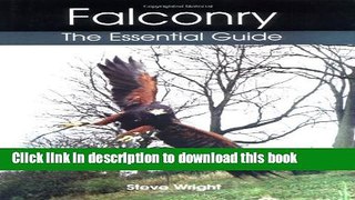 Ebook Falconry: The Essential Guide Full Online