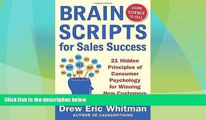 Full [PDF] Downlaod  BrainScripts for Sales Success: 21 Hidden Principles of Consumer Psychology