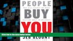 Big Deals  People Buy You: The Real Secret to what Matters Most in Business  Free Full Read Most
