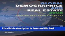 Books Global Demographics 2008: Shaping Real Estate s Future Free Online