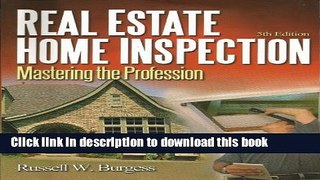 [Read PDF] Real Estate Home Inspection: Mastering the Profession Download Free