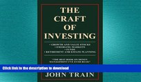 PDF ONLINE The Craft Of Investing: Growth And Value Stocks; Emerging Markets; Funds; Retirement