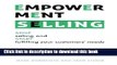 [Read PDF] Empowerment Selling: STOP selling and START fulfilling your customers  needs Download