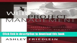 Ebook Web Project Management: Delivering Successful Commercial Web Sites Full Download