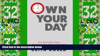 Big Deals  Own Your Day: How Sales Leaders Master Time Management, Minimize Distractions, and
