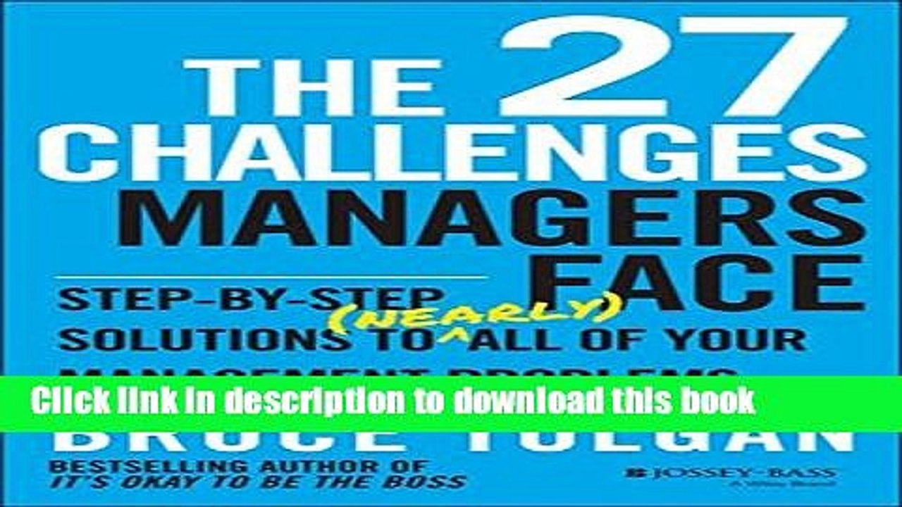 [Read PDF] The 27 Challenges Managers Face: Step-by-Step Solutions to (Nearly) All of Your