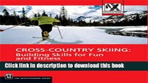 Ebook Cross-Country Skiing: Building Skills for Fun and Fitness Free Online