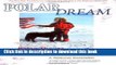 Books Polar Dream: The First Solo Expedition by a Woman and Her Dog to the Magnetic North Pole