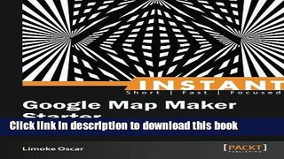 Ebook Instant Google Map Maker Starter Full Download