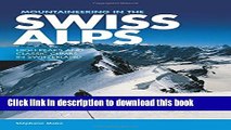 Ebook Mountaineering in the Swiss Alps: High Peaks and Classic Climbs in Switzerland Free Online