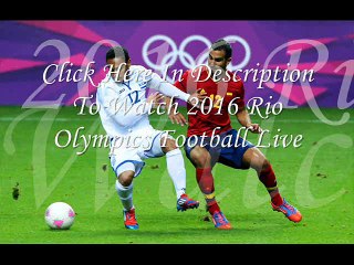 Live Rio Olympics Football Match